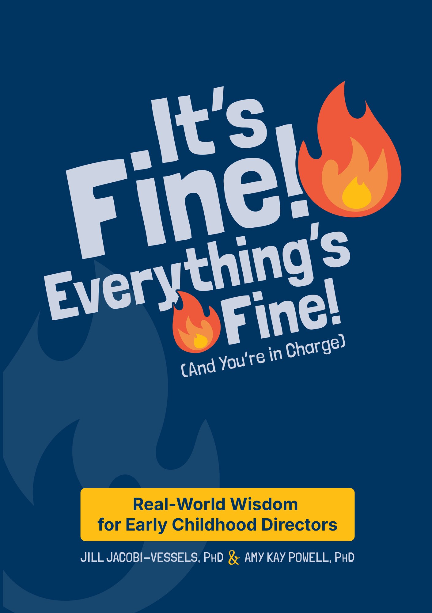 It's Fine! Everything's Fine! (And You're in Charge) Book Cover (Front)