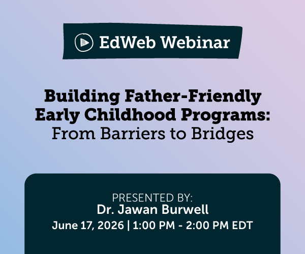 Graphic to advertise the Building Father-Friendly Early Childhood Programs webinar