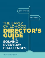 The Early Childhood Director’s Guide to Solving Everyday Challenges