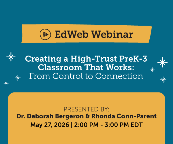 Graphic to advertise the Creating a High-Trust PreK-3 Classroom That Works webinar