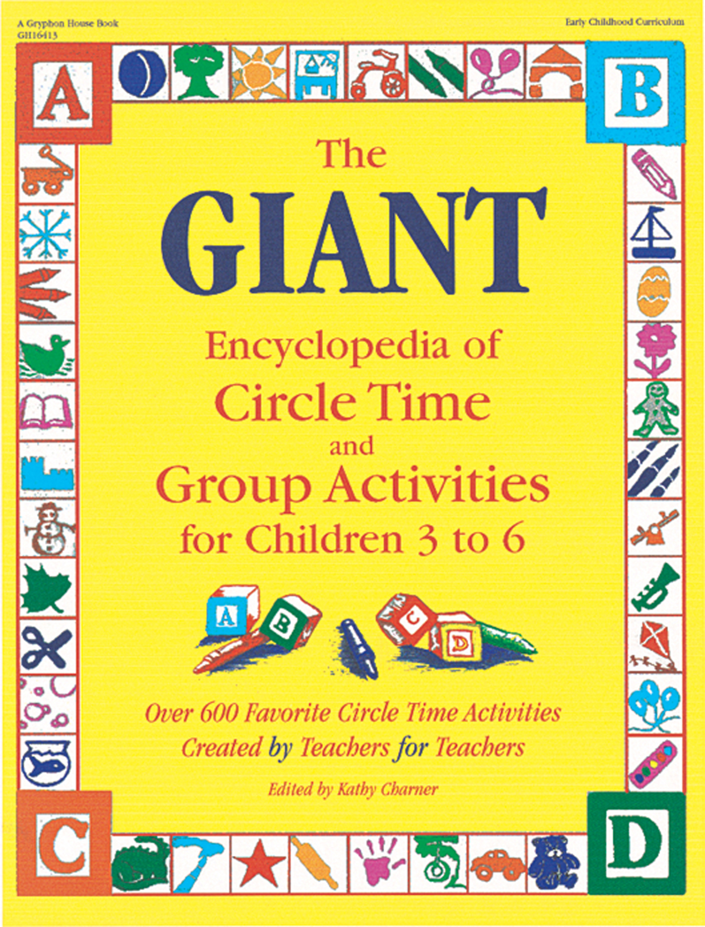 The GIANT Encyclopedia of Circle Time and Group Activities for Children 3 to 6
