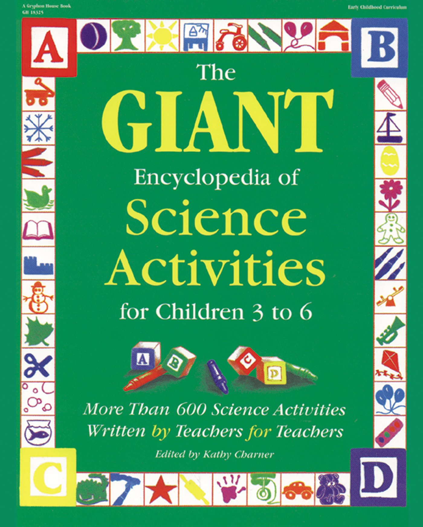 The GIANT Encyclopedia of Science Activities for Children 3 to 6