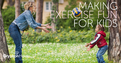 Making Exercise Fun for Kids | Gryphon House