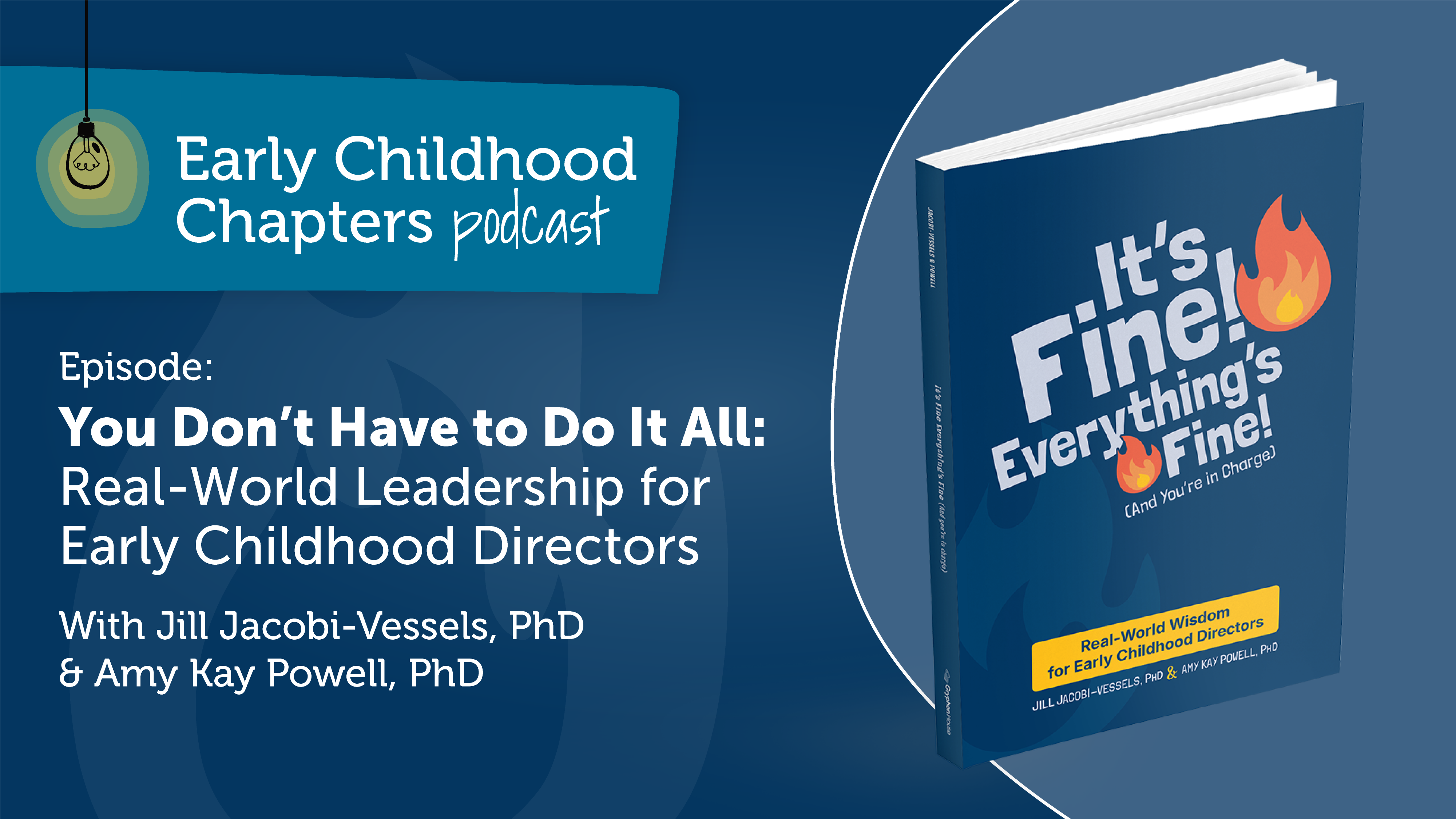 You Don’t Have to Do It All: Leadership for Early Childhood Directors