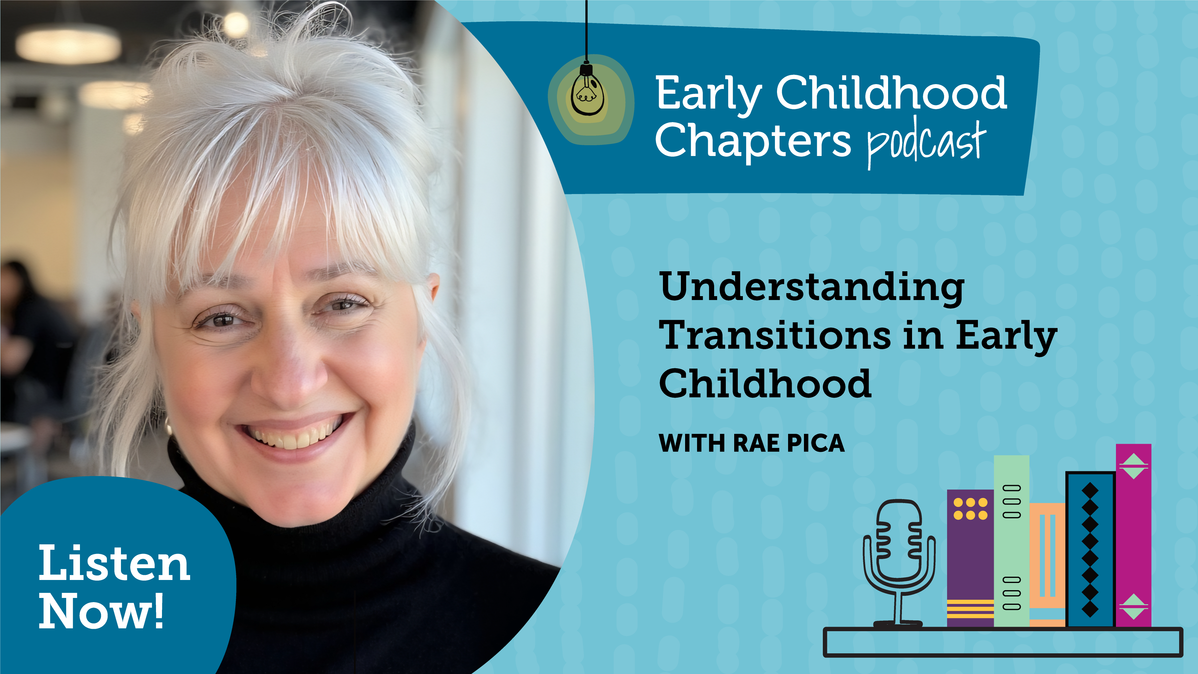 Understanding Transitions in Early Childhood With Rae Pica